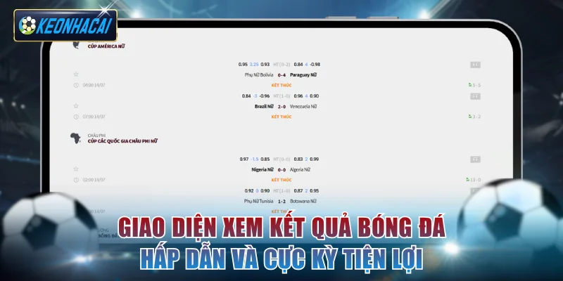 Giao diện xem kết quả bóng đá hấp dẫn và cực kỳ tiện lợi